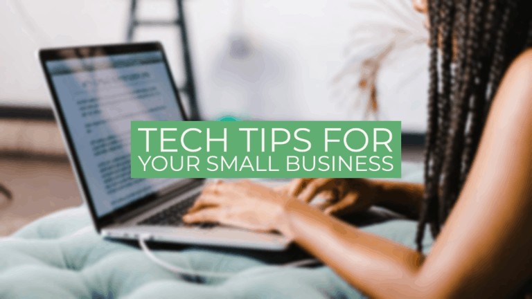 Tech Tips For Your Small Business