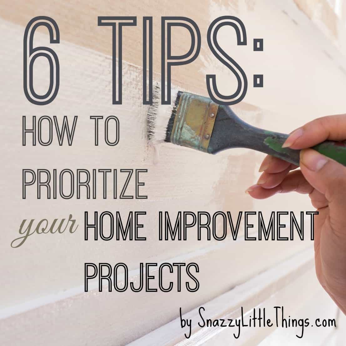 6 Tips How to Prioritize Home Improvement Projects