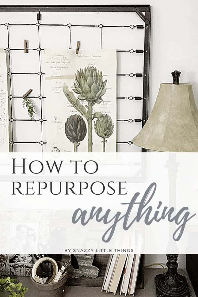 How to Repurpose Anything! A simple checklist to find the perfect items for your home. 