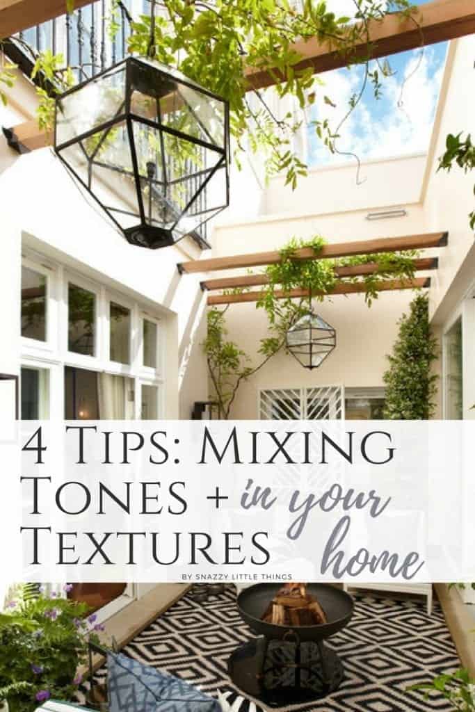 4 Tips for Mixing Tones and Textures in Your Home