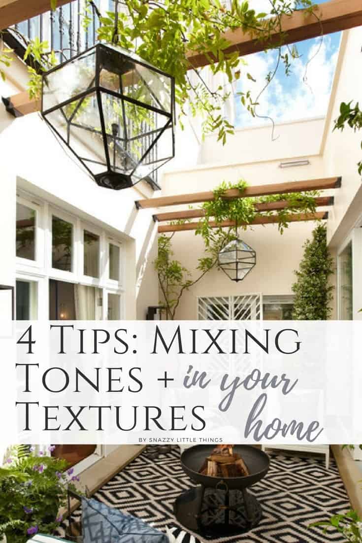 4 Tips Mixing Tones and Textures in Your Home