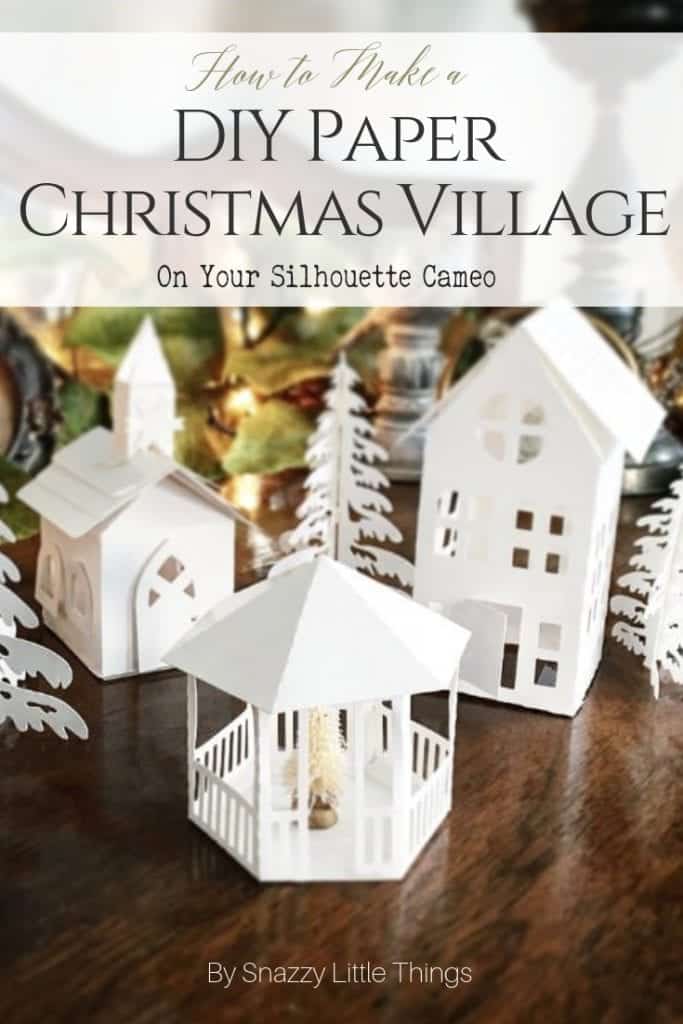 Diy Christmas Village Using A Silhouette Cameo