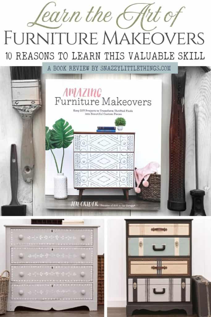 10 Reasons to Learn the Art of Furniture Makeovers Cover with three sample projects book review by SnazzyLittleThings.com